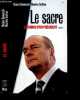 Le sacre, le roman d'un président - tome 3. Domenach Nicolas- Szafran Maurice