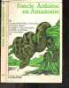 L'oncle Antoine en Amazonie - Collection Nouvelle pour la jeunesse n°8 - la crue du rio meta, l'anaconda, le loup a criniere, le jaguar, l'ours des ...