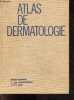 Atlas de dermatologie. COLLECTIF