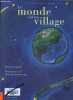 Le monde est un village - la terre et ses habitants - Collection Aux couleurs du monde - a partir de 7 ans. DAVID J. SMITH- SHELAGH ARMSTRONG- MONTEL ...