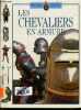 Les chevaliers en armure - Collection Histoire vivante - le systeme feodal, en croisade, le role des femmes, le refuge des dames, pages et ecuyers, au ...