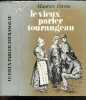 Le vieux parler tourangeau - Sa phonetique, ses mots et locutions, sa grammaire - Exemplaire N°1877 / 2100 : edition originale. DAVAU MAURICE