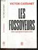 Les fossoyeurs - &Eacute;dition augment&eacute;e de 10 chapitres in&eacute;dits. Victor Castanet