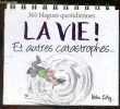 La vie ! Et autres catastrophes... 365 blagues quotidiennes. ROLAND FIDDY (illustrations) - COLLECTIF