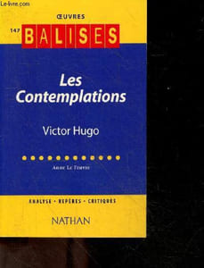 Les contemplations de Victor Hugo - Analyse, reperes, critiques - Collection Oeuvres Balises N°147