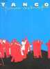 Tango - Memoire de Buenos Aires - Spectacle musical et choregraphique en deux parties - Creation le 15 decembre 1987 au theatre du Gymnase de ...