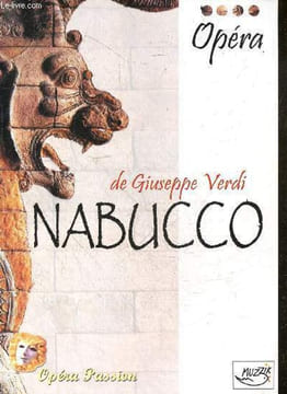 Nabucco de Giuseppe Verdi - Opera Passion - Programme - Piero Marin : metteur en scene- drame lyrique en quatre parties- stefano anselmi, min kyung ...