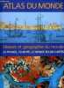 Atlas du monde - histoire et geographie du monde - la france, l'europe, le monde en 200 cartes. LEBRUN FRANCOIS- MEULEAU MAURICE- MOI GUYLAINE...