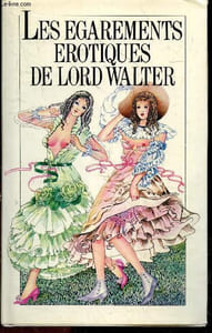 "Les egarements érotiques de Lord Walter ""Sub-Umbra, or sport among the She-Noodles"""
