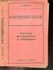 Arithmetique - Corrigé des exercices et problemes - Collection Classiques. MILLET A.