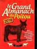 Le Grand Almanach du Poitou 2018 - Jeux, mots croises et fleches (avec réponses) , histoires droles, proverbes, recettes, jardinage .... COLLECTIF