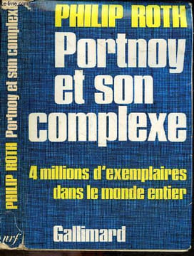 Portnoy et son complexe - Collection Du monde entier. PHILIP ROTH - HENRI ROBILLOT (traduction)