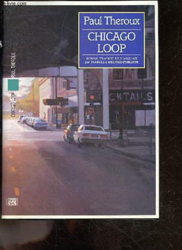 Chicago Loop - roman - Collection Pavillons. Paul Theroux - Isabelle Delord-Philippe - Hegeman