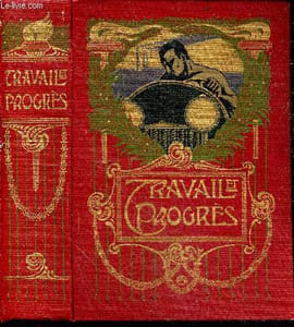 Travail et progres - Histoire des Industries Humaines au XXeme siecle et leurs applications aux arts de la paix et de la guerre - 400 gravures et schemas explicatifs, nombreuses planches en couleurs hors texte - electrotechnique, locomotion, navigation,..