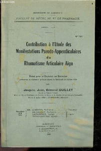Contribution a l'etude des manifestations pseudo-appendiculaires du rhumatisme articulaire aigu - These pour le doctorat en medecine, année 1956, N°121- Observations, etude analytique, diagnostic ...