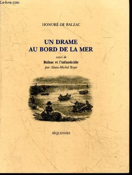 Un drame au bord de la mer, Suivi de Balzac et l'infanticide par Alain-Michel Boyer. HONORE DE BALZAC - ALAIN MICHEL BOYER