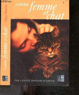 Comme femme et chat - Une longue histoire d'amour. Clea Simon - Nathalie Serval (traduction)