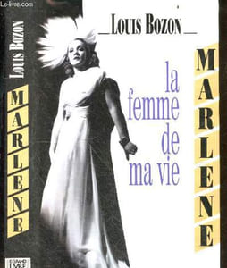 Marlene, La femme de ma vie - Marlene Dietrich