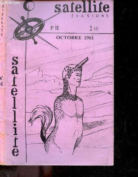 Satellite evasions N°38, Octobre 1961- Nouvelles: caisse d'entr'aide galactique de clifford-d simak, soupape de surete de brian-w aldiss, seconde ...