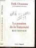 La passion de la fraternité - Beethoven. ORSENNA ERIK