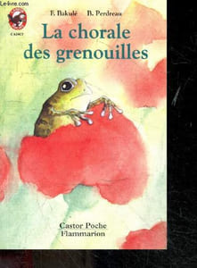 La Chorale des grenouilles - Collection Castor Poche Cadet n°5133, des 5/6 ans