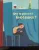 Que se passe-t-il la-dessous ?. Guillerey Aurelie