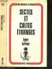 Sectes et cultes etranges - Leurs origines et leur influence - Collection Aux confins de la science. Larsen Egon - Giacometti M. + Laroche S. (trad.)