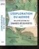 L'Exploration du monde - Une autre histoire des Grandes Découvertes. Romain Bertrand - Blais Helene - Calafat Guillaume