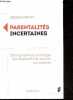 Parentalités incertaines - Ethnographie et sociologie des dispositifs de soutien aux parents + Envoi de l'auteur - Collection Le sens social. Jessica ...