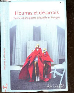 Hourras et désarrois - Scènes d'une guerre culturelle en Pologne