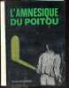 L'amnesique du Poitou + Envoi de l'auteur - la vie des anciens, naissance de marco, marco amnesique a paris et en martinique, mort de roger bresson, ...
