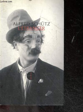 L'Etranger, un essai de psychologie sociale - Suivi de L'Homme qui rentre au pays. Alfred Schütz, Bruce Bégout (Traduction)