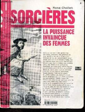 Sorcieres - La puissance invaincue des femmes. MONA CHOLLET - Chamayou Grégoire