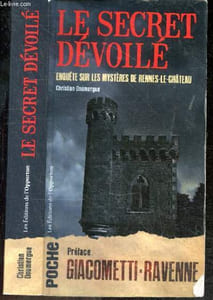 Le secret dévoilé - Enquête sur les mystères de Rennes-le-Château