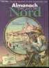 Almanach 2016 des gens du Nord - Terroir & traditions, chansons d'hier, recettes du terroir, trucs & astuces, cartes postales anciennes, agenda. ...