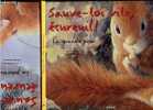 Sauve-toi vite, ecureuil ! : La grande peur + La poursuite. Espinassous Louis - Routiaux Claudine