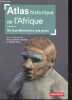 Atlas historique de l'Afrique - De la prehistoire a nos jours. FRANCOIS-XAVIER FAUVELLE- SURUN ISABELLE- BALAV...