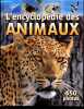 L'encyclopédie des Animaux - 650 photos - A la rencontre des animaux. De Becker Warnau Geneviève & Michel- Barbot Ch.