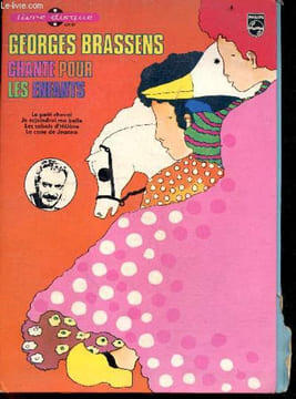 Georges Brassens chante pour les enfants - Livre-Disque - Disque 45T inclus - Le petit cheval, Je rejoindrai ma belle, Les sabots d'Helene, La cane de ...