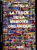 La Trace de la Mémoire Organique - formulation et oeuvre d'art, distinction entre evolution et progression, les 3 stades de la formulation, ...