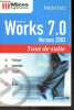 Maitrisez Microsoft Works 7.0, Version 2003 - Collection Tout de suite N°3982 - clair, complet, convivial + quiz. Loïc Fieux