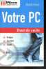 Maitrisez Votre PC - Collection Tout de suite N°4113 - clair, complet, convivial + quiz. Stéphane Payan