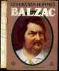 Balzac - Collection Les grands hommes - le traite de la volonte, la mansarde, l'apprentissage, dans les affaires, le depart, le dandysme, l'etrangere, ...