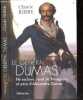 Le général Dumas - Né esclave, Rival de Bonaparte et père d'Alexandre Dumas. Claude Ribbe