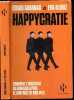 Happycratie - Comment l'industrie du bonheur à pris le contrôle de nos vies - Essai. Cabanas Edgar - Illouz Eva - Joly Frederic (tradu)