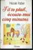 S'il te plait, Ecoute-moi cinq minutes -. Nicole FABRE
