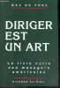 Diriger est un art - le livre culte des managers americains - 7e edition. Max De Pree - Marie-Caroline Aubert (traduction)