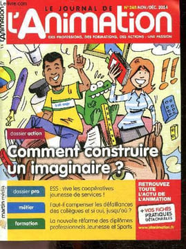 Le journal de l'animation N°248 nov/dec 2024- Comment construire un imaginaire- ESS: vive les cooperatives jeunesse de services- Faut il compenser les ...