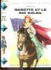 Babette et le roi soleil - Nouvelle bibliotheque de Suzette. DIELETTE - PAUL DURAND (illustrations)
