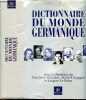 Dictionnaire du monde germanique. Michel Espagne, Elisabeth Décultot, J. Le Rider